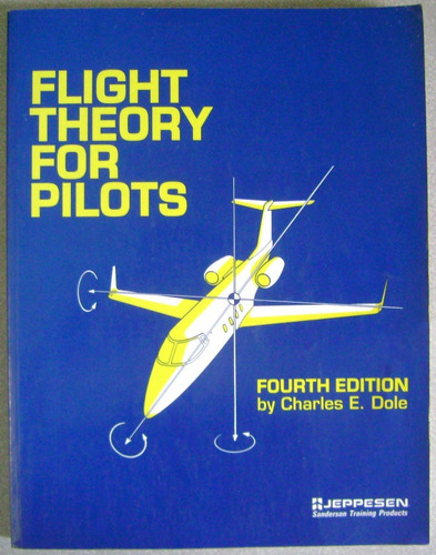 Flight Theory For Pilots - Charles Dole