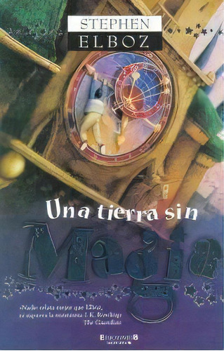 Una Tierra Sin Magia, De Elboz, Stephen. Editorial Edic.b En Español