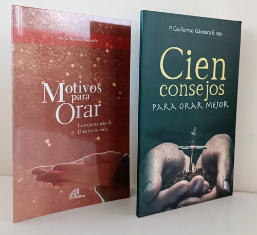 Motivos Para Orar + Cien Consejos Para Orar Mejor