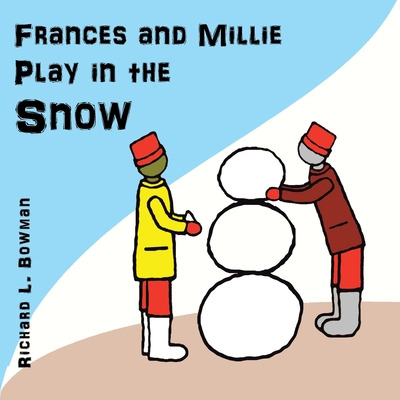 Libro Frances And Millie Play In The Snow - Bowman, Richa...