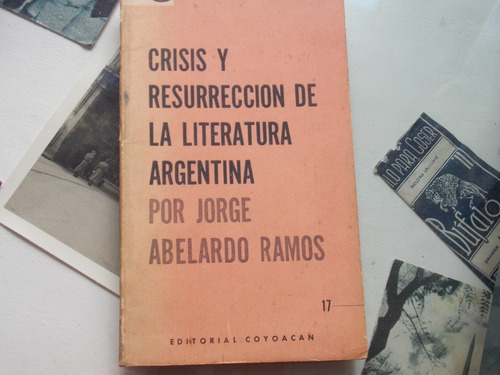 Crisis Y Resurrección De La Literatura Argentina - Ramos