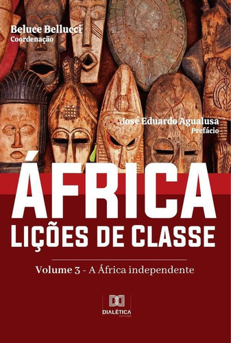África. Lições de Classe, de Beluce Belucci. Editorial EDITORA DIALETICA, tapa blanda en portugués