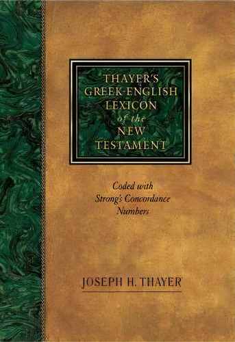 Greek-english Lexicon Of The New Testament, De Joseph H. Thayer. Editorial Gardners En Inglés