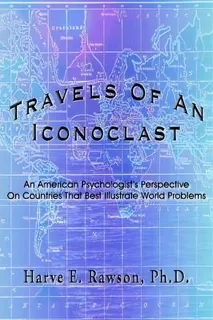 Travels Of An Iconoclast, De Harve E. Rawson. Editorial Authorhouse, Tapa Blanda En Inglés