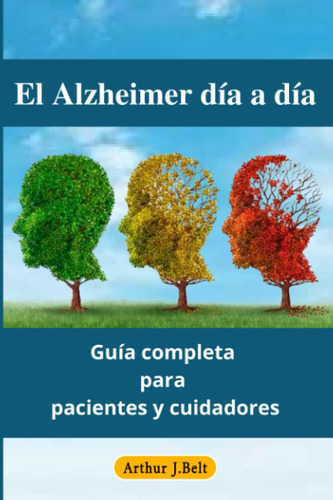 Libro: El Alzheimer Día A Día, Guía Completa Para Pacientes