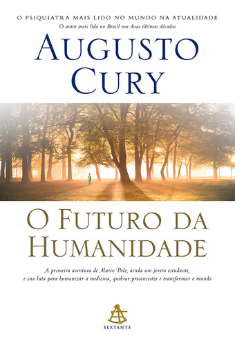 Nunca Desista De Seus Sonhos | O Futuro Da Humanidade, De Augusto Cury., Vol. 2. Editorial Sextante, Capa Mole, Edição Regular Em Português, 2024