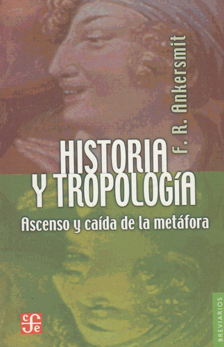Historia Y Tropologia Ascenso Y Caida De La Metafora 