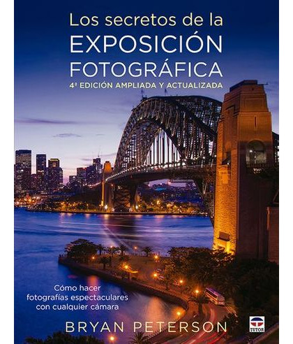 Libro Los Secretos De La Exposicion Fotografica