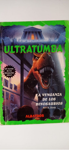 Ultratumba A Venganza De Los Dinosaurios Stone Albatros