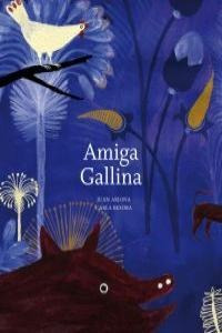 Amiga Gallina - Arjona, Juan
