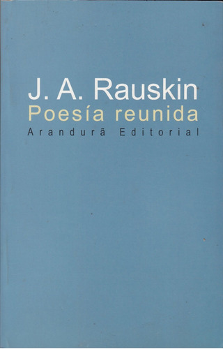 Atipicos Paraguay Jacobo Rauskin Poesia Reunida 1a Edicion