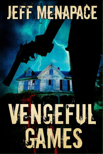 Vengeful Games, De Menapace, Jeff. Editorial Lightning Source Inc, Tapa Blanda En Inglés