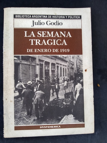 Godio Julio . La Semana Trágica - 