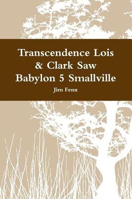 Libro Transcendence Lois & Clark Saw Babylon 5 Smallville...