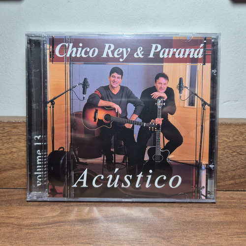 Cd Chico Rey E Paraná - Volume 13 Acústico - Raro E Lacrado Estandar