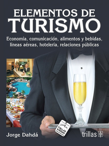 Elementos De Turismo Economía Comunicación Alimentos Trillas