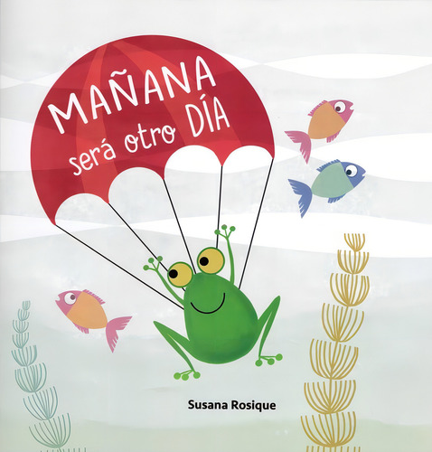 Maãâana Serãâ Otro Dãâa, De Susana Rosique Díaz. Editorial Fun Readers, Sl, Tapa Dura En Español