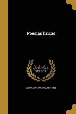 Libro Poesias Liricas - Joseì Antonio 1843-1886 Soffia