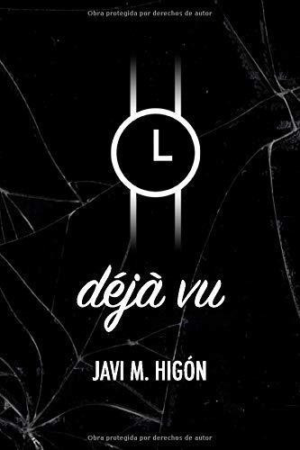 Deja Vu - M. Higon, Javi, de M. Higón, Javi. Editorial Independently Published en español