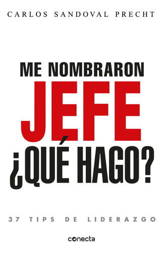 Me Nombraron Jefe ¿qué Hago?