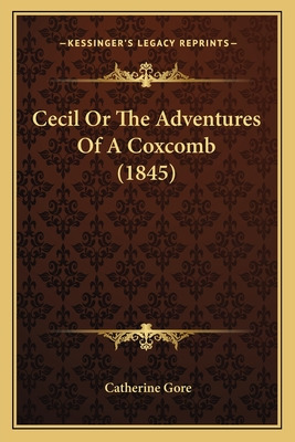 Libro Cecil Or The Adventures Of A Coxcomb (1845) - Gore,...