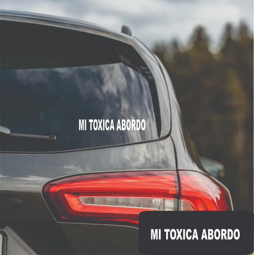 Sticker Adhesivo Para Auto  Mi Toxica Abordo