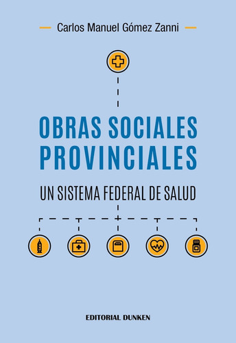 Obras Sociales Provinciales. Gómez Zanni, Carlos Manuel (aut