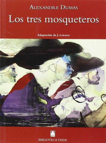 Biblioteca Teide 027 - Los Tres Mosqueteros -alexandre Dumas, De Fortuny Giné, Joan Baptista. Editorial Teide, S.a., Tapa Blanda En Español