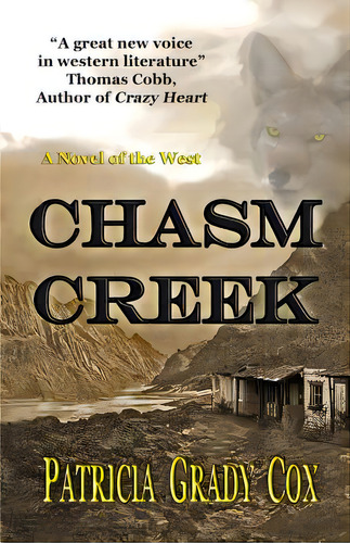 Chasm Creek: A Novel Of The West, De Cox, Patricia Grady. Editorial Lightning Source Inc, Tapa Blanda En Inglés
