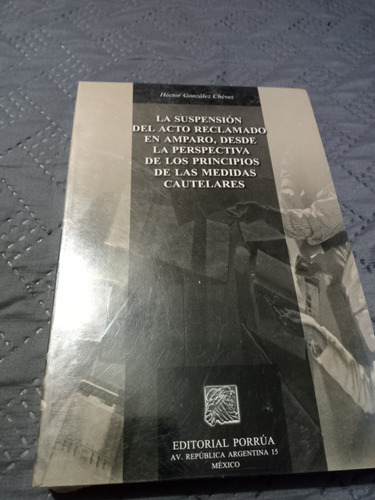 La Suspensión Del Acto Reclamado En Amparo