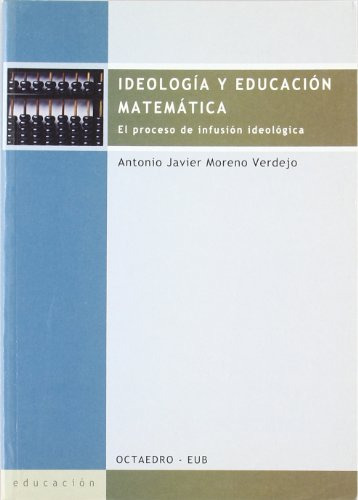 Ideologia Y Educacion Matematica: El Proceso De Infusion Ide