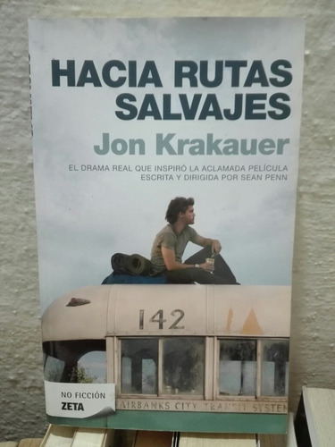 Libro  Hacia Rutas Salvajes   De Krakauer ,edicion Grande. 