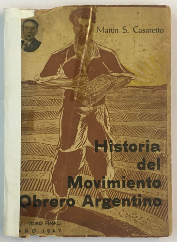 Martin Casaretto Historia Movimiento Obrero Argentino Tomo 2