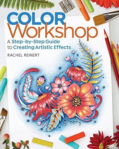 Book : Color Workshop: A Step-by-step Guide To Creating A