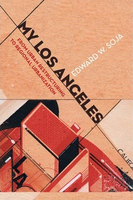 Libro My Los Angeles : From Urban Restructuring To Region...