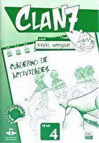 Clan 7 Ihola Amigos! 4 Cuaderno De Actividades: Cuaderno De Actividades, De Vv. Aa.., Vol. 4. Editorial Edinumen, Tapa Blanda En Español