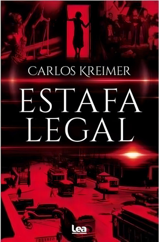 Estafa Legal - Juan Carlos Kreimer