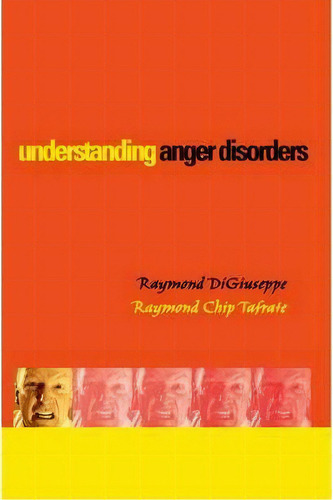 Understanding Anger Disorders, De Raymond Digiuseppe. Editorial Oxford University Press Inc, Tapa Blanda En Inglés