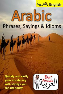 Libro Arabic Phrases, Sayings & Idioms: Fast Arabic To En...