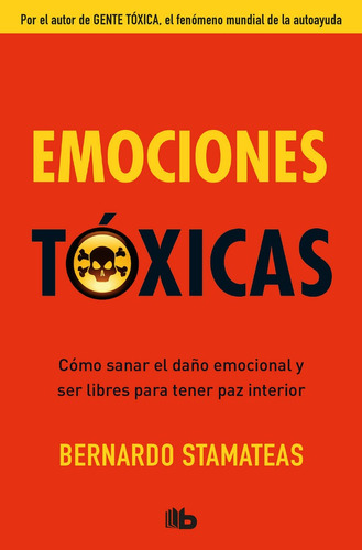 Emociones Toxicas - Stamateas,bernardo