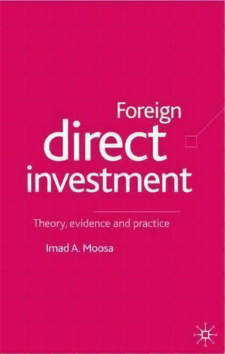 Foreign Direct Investment, De I. Moosa. Editorial Palgrave Macmillan, Tapa Dura En Inglés