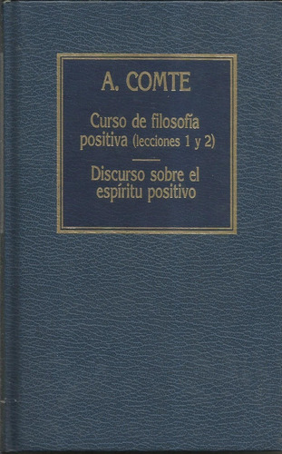 Curso De Filosofía Positiva/ Discurso Sobre El Espi A. Comte