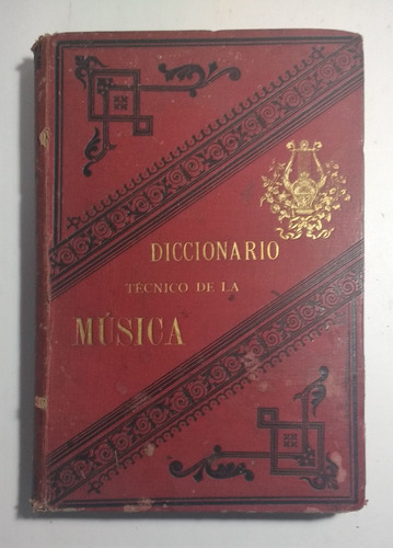 Diccionario Técnico De La Música , 1894