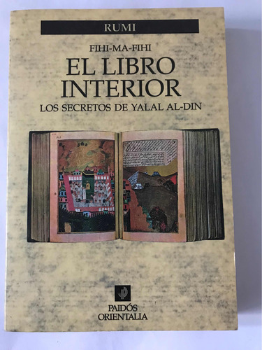 Rumi Fihi-ma-fihi: El Libro Interior- Los Secretos De Yalal