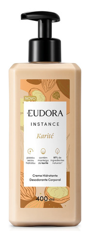 Eudora Creme Hidratante Corporal Instance Karité 400ml