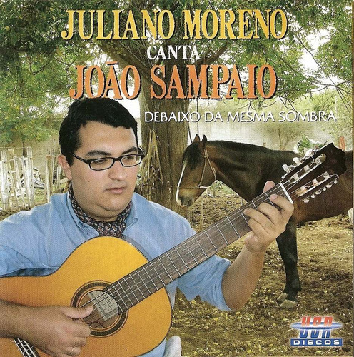 Cd - Juliano Moreno - Canta João Sampaio - Debaixo Da Mesma