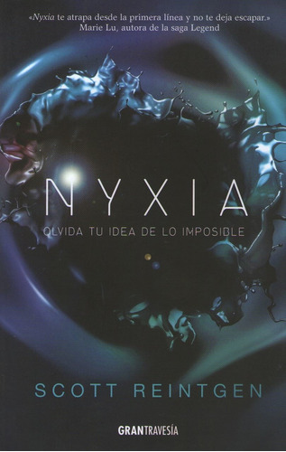 Olvida Tu Idea De Lo Imposible - Nyxia 1