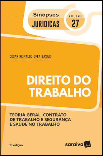 Sinopses Jurídicas: Direito Do Trabalho - 9ª Edição De 2019, De Basile, César Reinaldo Offa. Série Sinopses Jurídicas (27), Vol. 27. Editora Saraiva Educação S. A., Capa Mole Em Português, 2018