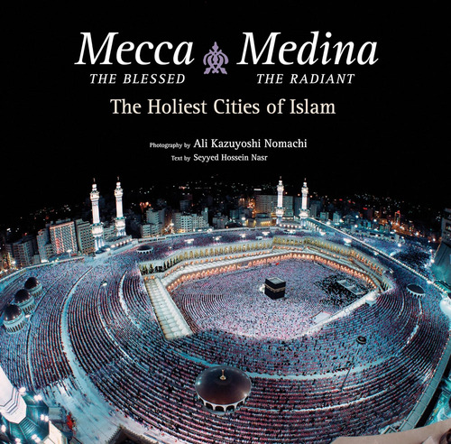 Livro Mecca The Blessed, Medina The Radiant