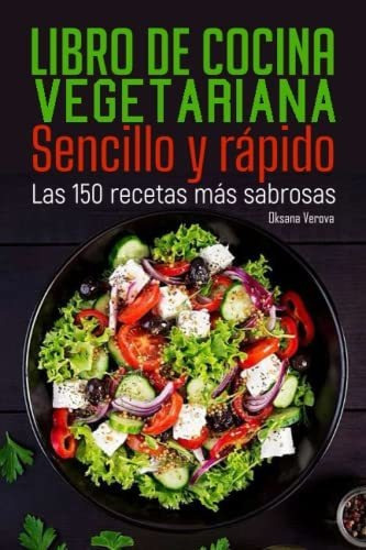 Libro : Libro De Cocina Vegetariana Sencillo Y Rapido Las. 